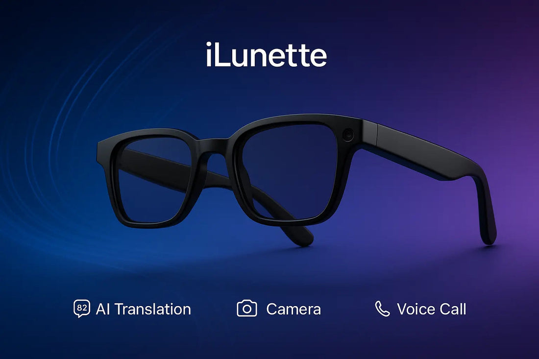 Guide Complet des Lunettes Intelligentes 2024 : Comparatif Détaillé et Conseils d'Expert iLunette